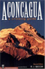 Aconcagua a climbing guide, R. J. Secor, vydavatelství The Mountaineers, druhé vydání
